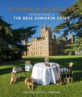 Image for At home at Highclere  : entertaining at the real Downton Abbey