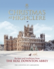 Image for Christmas at Highclere  : recipes &amp; traditions from the real Downton Abbey