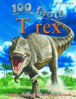 Image for 100 Facts T Rex