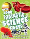 Image for Over 1000 Fantastic Science Facts