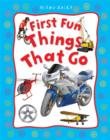 Image for First Fun Things That Go