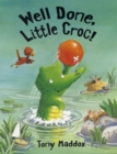 Image for Well Done, Little Croc!