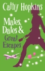 Image for Mates, dates &amp; great escapes