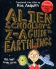 Image for Alien Schoolboy&#39;s Z-A Guide to Earthlings