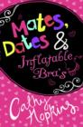 Image for Mates, dates &amp; inflatable bras