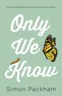 Image for Only We Know