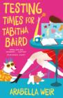 Image for Testing times for Tabitha Baird