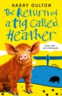 Image for Return of a pig called Heather
