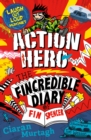 Image for Action Hero: The Fincredible Diary of Fin Spencer