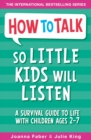 Image for How To Talk So Little Kids Will Listen