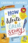 Image for How to write a great story