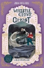 Image for The Whistle, the Grave and the Ghost - The House With a Clock in Its Walls 10