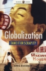 Image for Globalization: tame it or scrap it? : mapping the alternatives of the anti-globalization movement