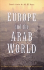 Image for Europe and the Arab world: patterns and prospects for the new relationship
