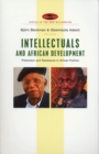 Image for Intellectuals and African development: pretension and resistance in African politics