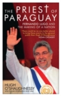 Image for The priest of Paraguay: Fernando Lugo and the making of a nation