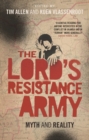 Image for The Lord&#39;s Resistance Army  : myth and reality