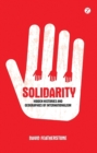 Image for Solidarity  : hidden histories and geographies of internationalism
