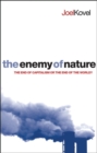 Image for The enemy of nature: the end of capitalism or the end of the world?