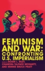 Image for Feminism and war: confronting US imperialism