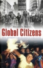 Image for Global citizens: social movements and the challenge of globalization
