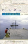 Image for On the move: the Caribbean since 1989
