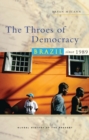 Image for The throes of democracy: Brazil since 1989