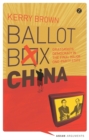 Image for Ballot box China: grassroots democracy in the final major one-party state