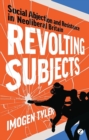 Image for Revolting subjects: social abjection and resistance in neoliberal Britain