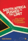 Image for South Africa pushed to the limit  : the political economy of change