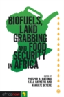 Image for Biofuels, land grabbing and food security in Africa