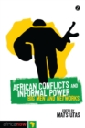 Image for African Conflicts and Informal Power