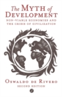 Image for The myth of development: non-viable economies of the 21st century