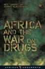 Image for Africa and the war on drugs