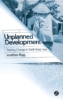 Image for Unplanned development: tracking change in South-East Asia