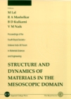 Image for STRUCTURE AND DYNAMICS OF MATERIALS IN THE MESOSCOPIC DOMAIN - PROCEEDINGS OF THE FOURTH ROYAL SOCIETY-UNILEVER INDO-UK FORUM IN MATERIALS SCIENCE AND ENGINEERING: 1664.