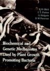 Image for Biochemical and genetic mechanisms used by plant growth promoting bacteria