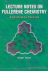 Image for Lecture Notes on Fullerene Chemistry: A Handbook for Chemists.