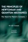 Image for The principles of Newtonian and quantum mechanics: the need for Planck&#39;s constant, h