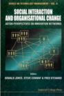Image for Social interaction and organisational change: Aston perspectives on innovation networks : v. 6