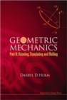 Image for Geometric Mechanics, Part Ii: Rotating, Translating And Rolling