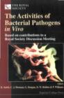 Image for The activities of bacterial pathogens in vivo: based on contributions to a Royal Society discussion meeting, London, UK : meeting held on 20-21 October 1999