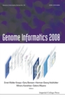 Image for Genome Informatics 2008: Genome Informatics Series Vol. 20 - Proceedings Of The 8th Annual International Workshop On Bioinformatics And Systems Biology (Ibsb 2008)