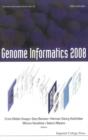 Image for Genome Informatics 2008: Genome Informatics Series Vol. 20 - Proceedings Of The 8th Annual International Workshop On Bioinformatics And Systems Biology (Ibsb 2008)