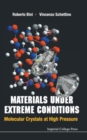 Image for Materials under extreme conditions  : molecular crystals at high pressure