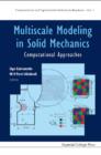 Image for Multiscale modeling in solid mechanics: computational approaches
