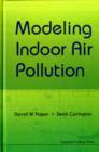Image for Modeling Indoor Air Pollution
