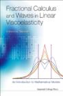 Image for Fractional calculus and waves in linear viscoelasticity: an introduction to mathematical models