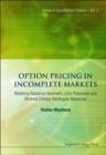 Image for Option Pricing In Incomplete Markets: Modeling Based On Geometric L&#39;evy Processes And Minimal Entropy Martingale Measures