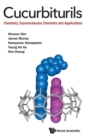 Image for Cucurbiturils: Chemistry, Supramolecular Chemistry And Applications
